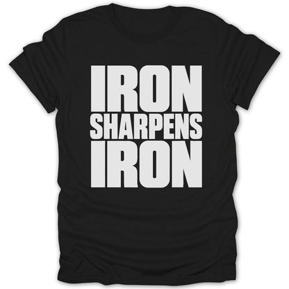 A black crewneck t-shirt featuring the white text "IRON SHARPENS IRON" centered on the chest.