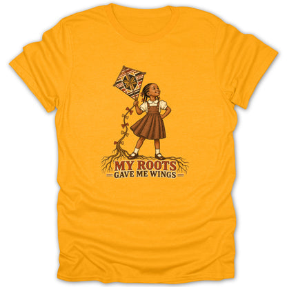 T-shirt with a drawing of a girl holding a kite and the text "My Roots Gave Me Wings."