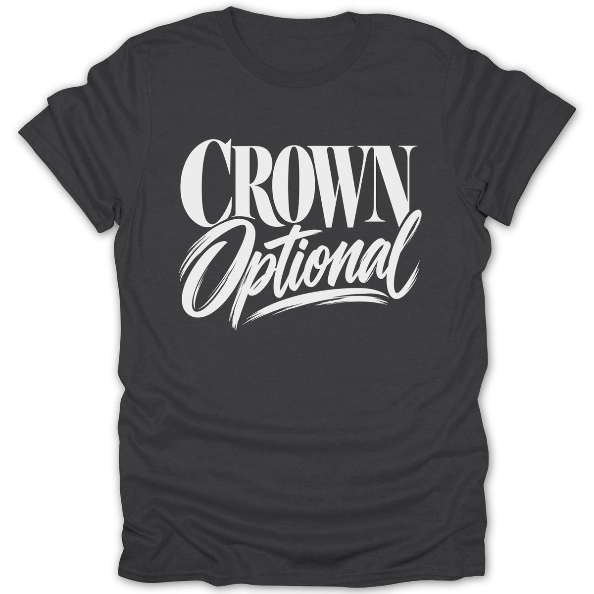 Dark grey t-shirt with white text "CROWN Optional".