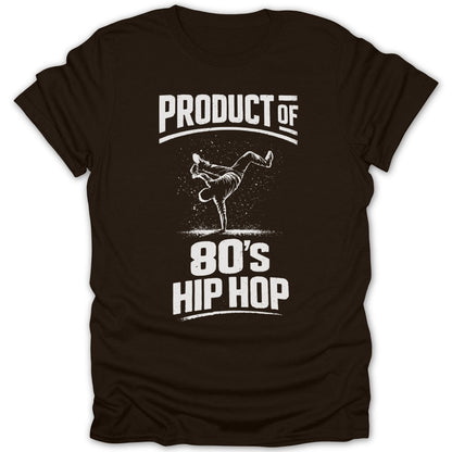 Product of 80s Hip Hop Breakdance Tee - Zion Threadz