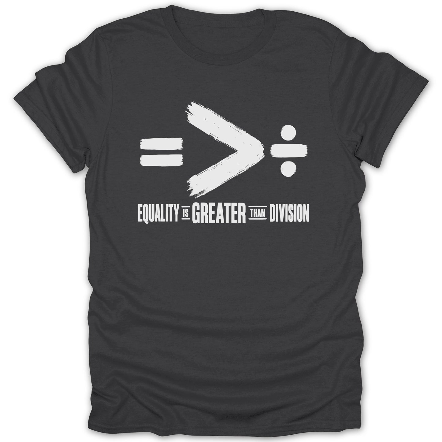 T-shirt with white text "Equality is Greater Than Division" and math symbols.