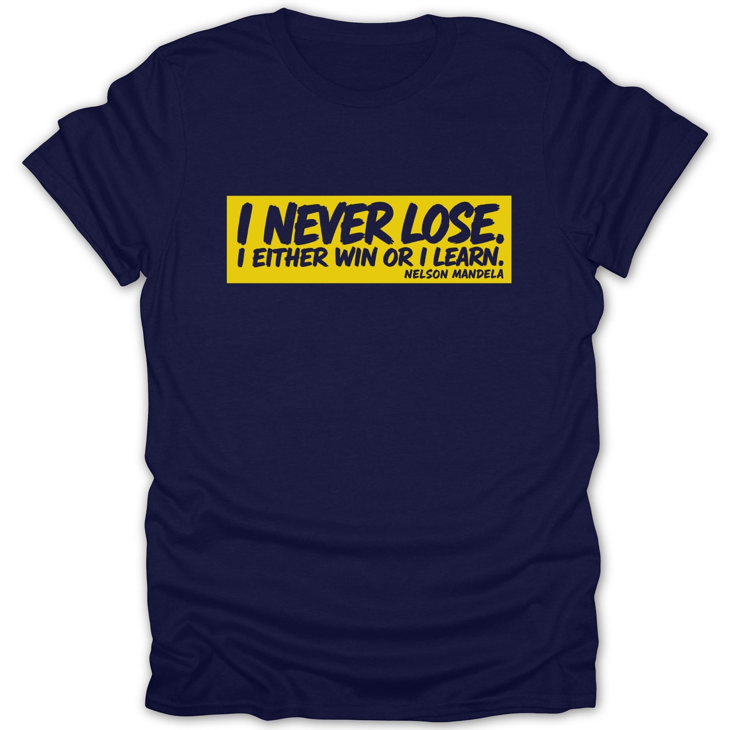 Navy t-shirt with yellow box: "I never lose. I either win or I learn. - Nelson Mandela."