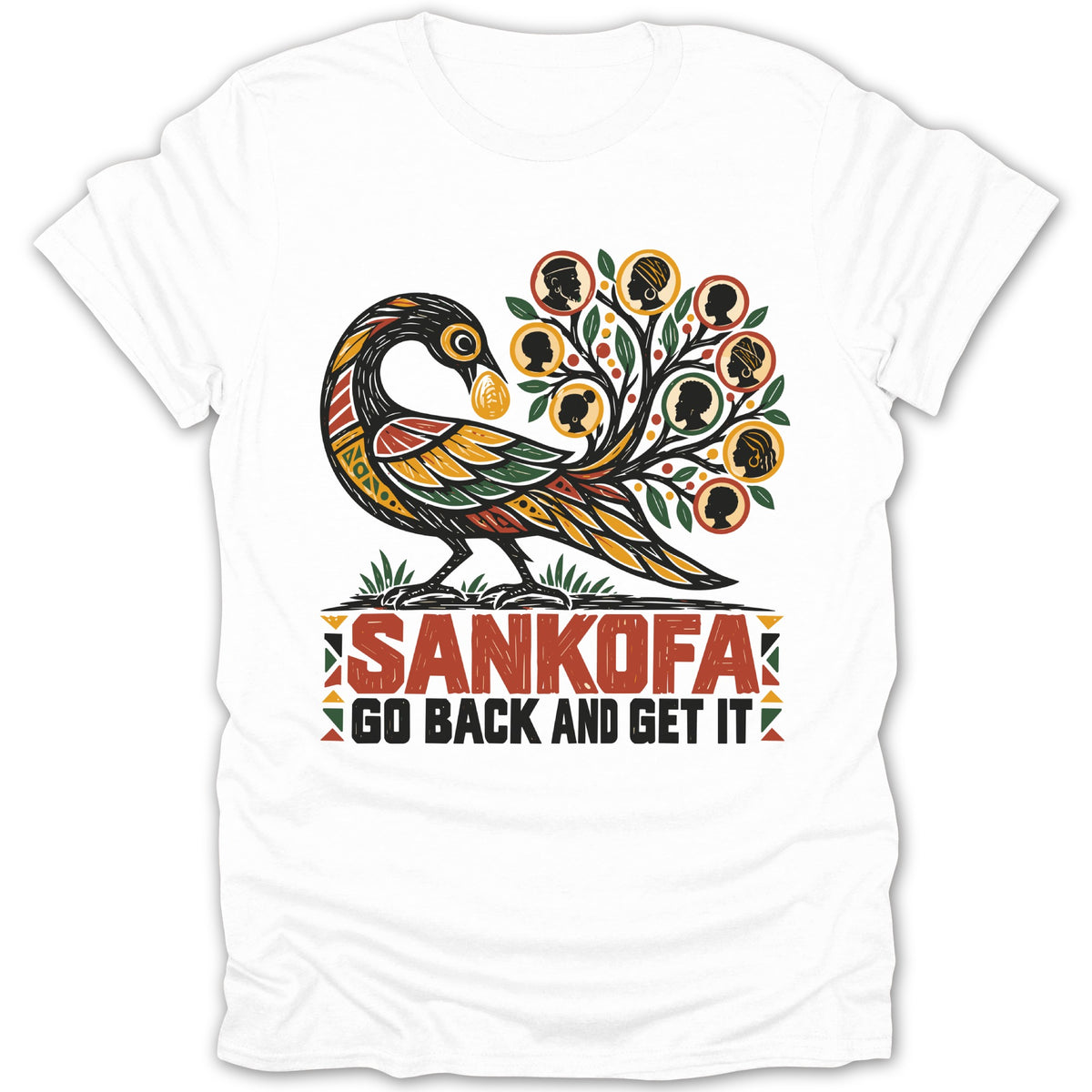 White t-shirt with a colorful Sankofa bird graphic and the text "SANKOFA GO BACK AND GET IT".