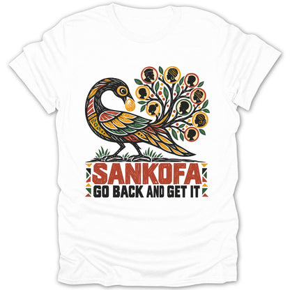 White t-shirt with a colorful Sankofa bird graphic and the text "SANKOFA GO BACK AND GET IT".