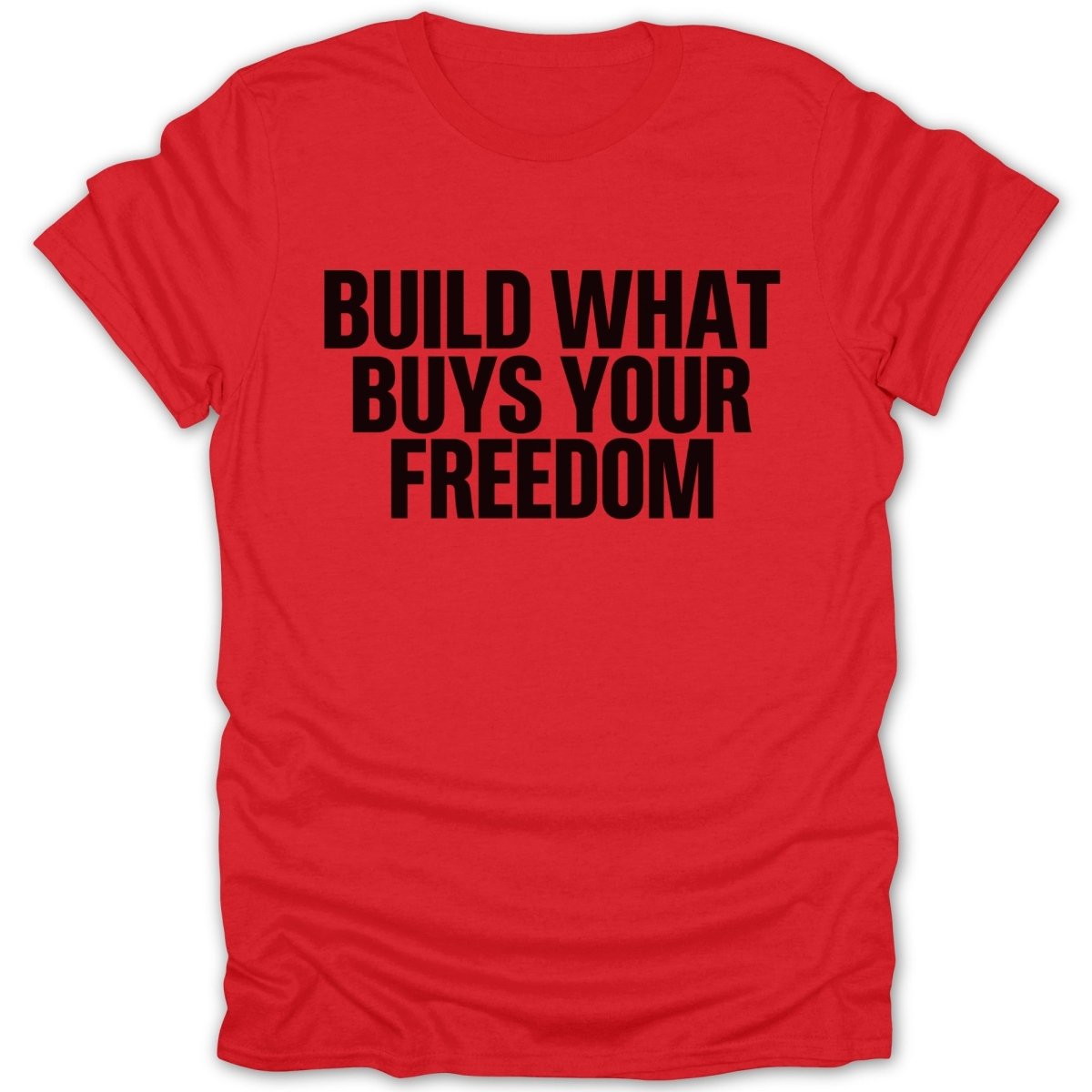 Build What Buys Your Freedom Tee - Zion Threadz