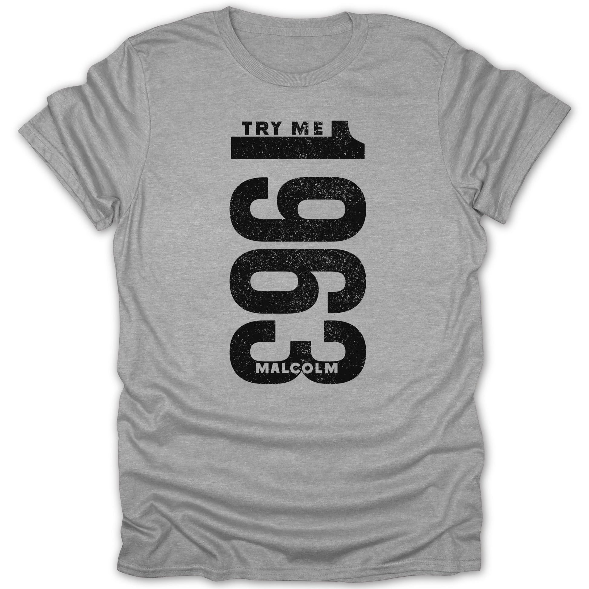 Try Me 1965 Malcolm Graphic Design T-Shirt