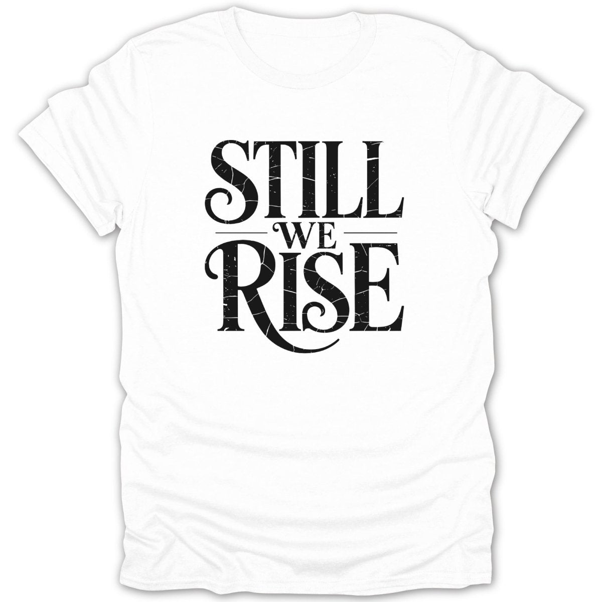 Still We Rise Tee - Zion Threadz