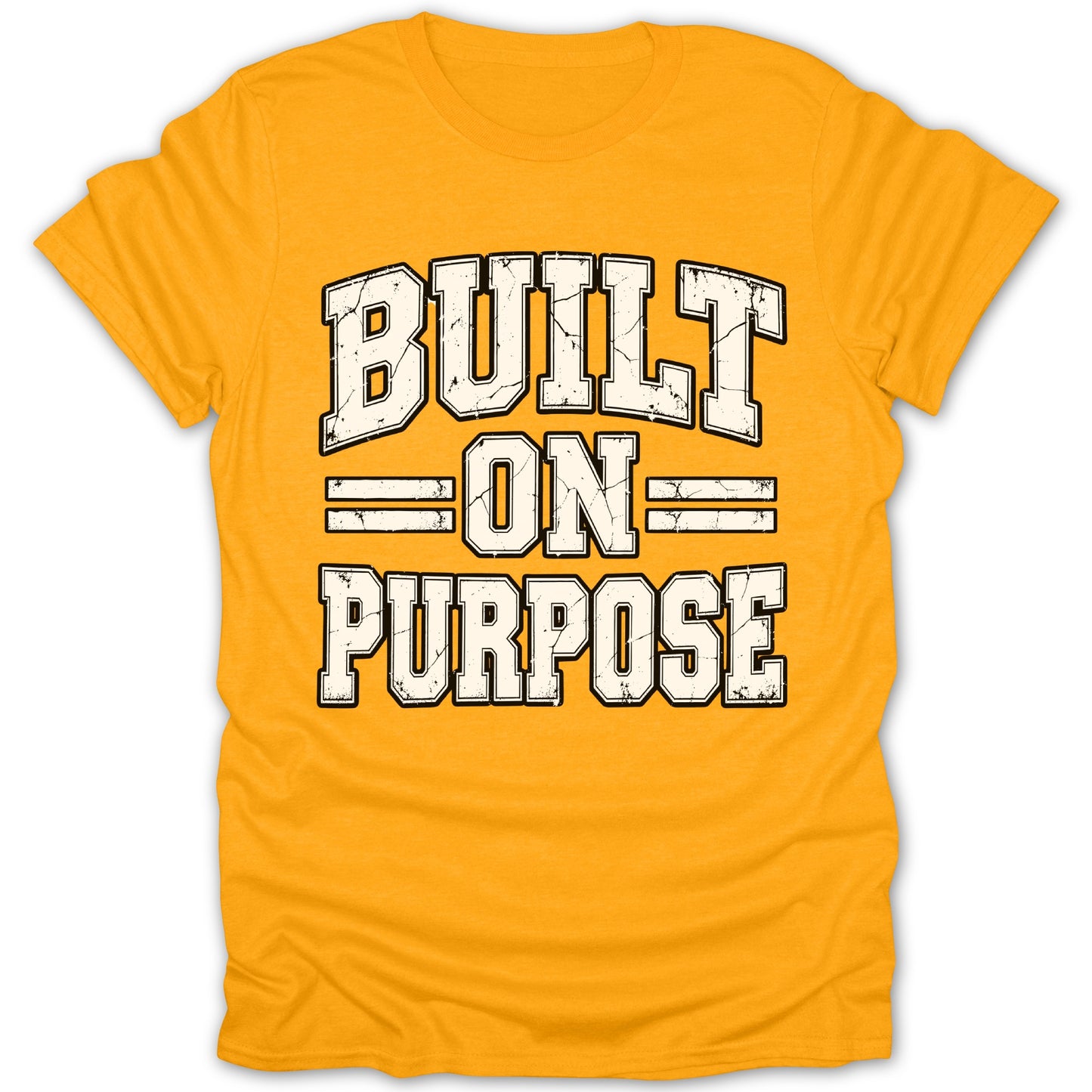 Yellow t-shirt with "BUILT ON PURPOSE" text in distressed white and black lettering.
