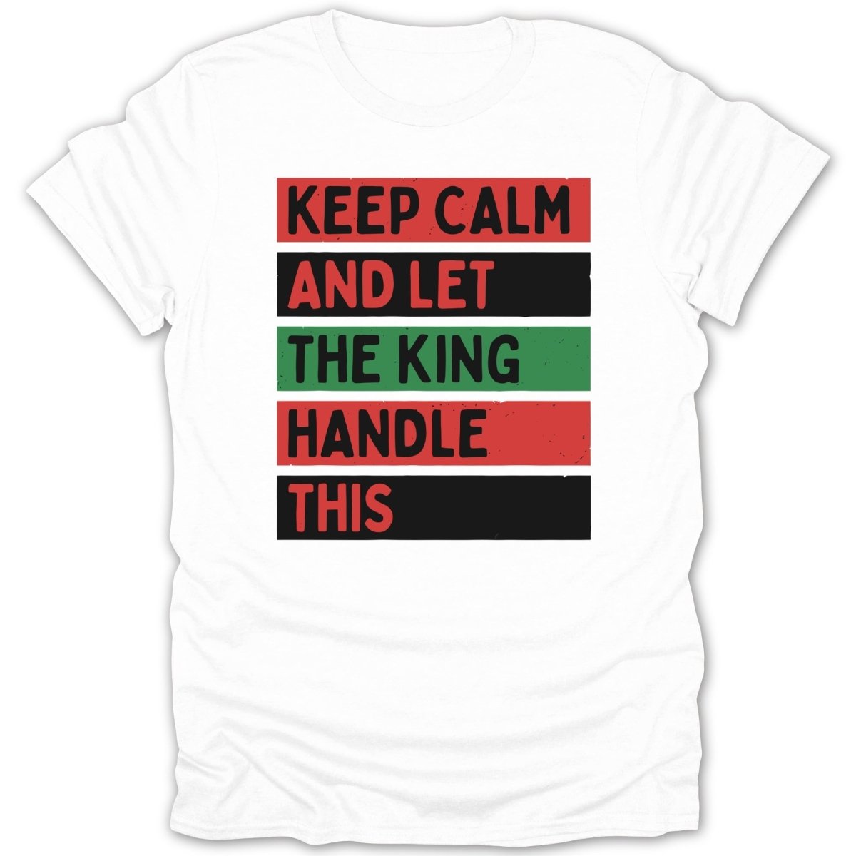 Let The King Handle This Tee - Zion Threadz