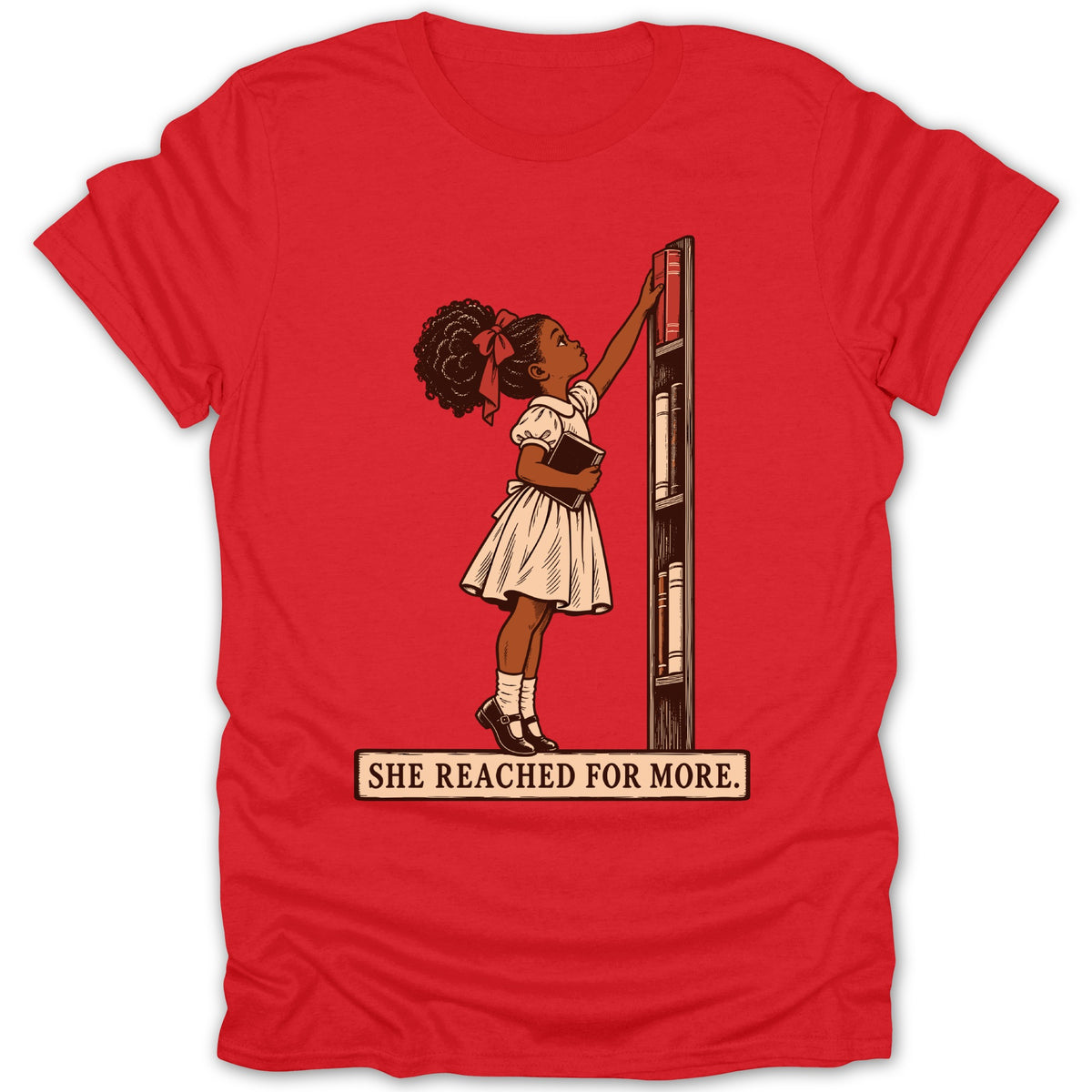 Illustration of a girl reaching for a book on a shelf, with text "SHE REACHED FOR MORE."