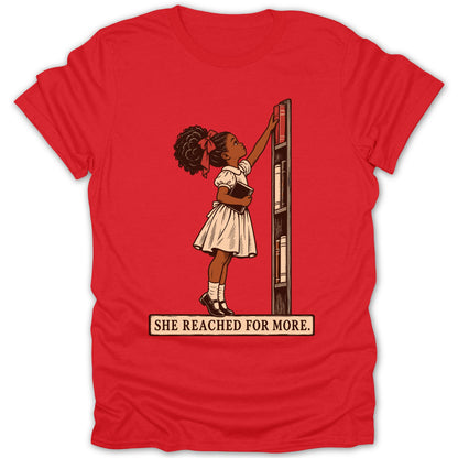Illustration of a girl reaching for a book on a shelf, with text "SHE REACHED FOR MORE."