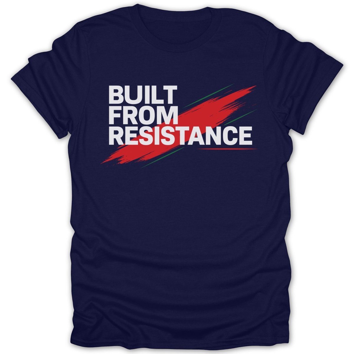 Built From Resistance 2 Tee - Zion Threadz