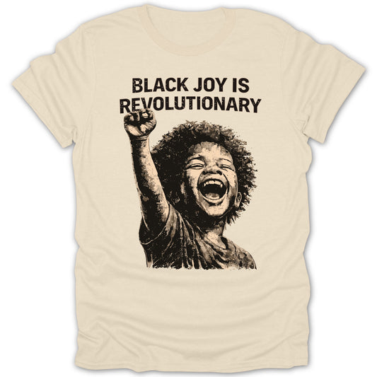 Black Joy Is Revolutionary Youth Tee Shirt