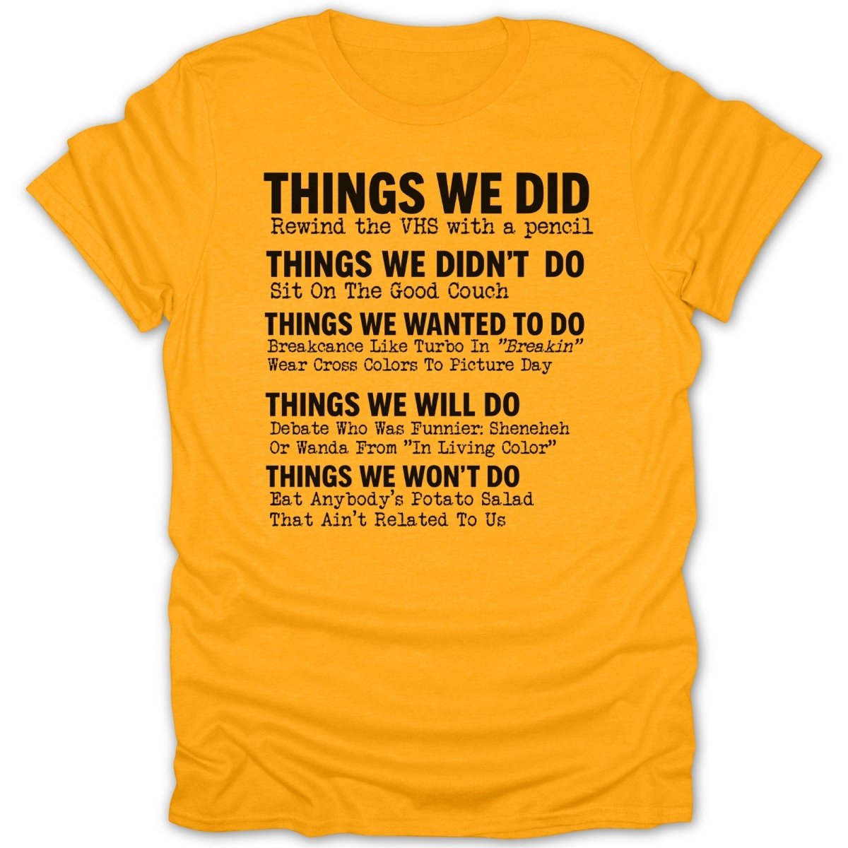 80s/90s Things We Did BW Tee - Zion Threadz