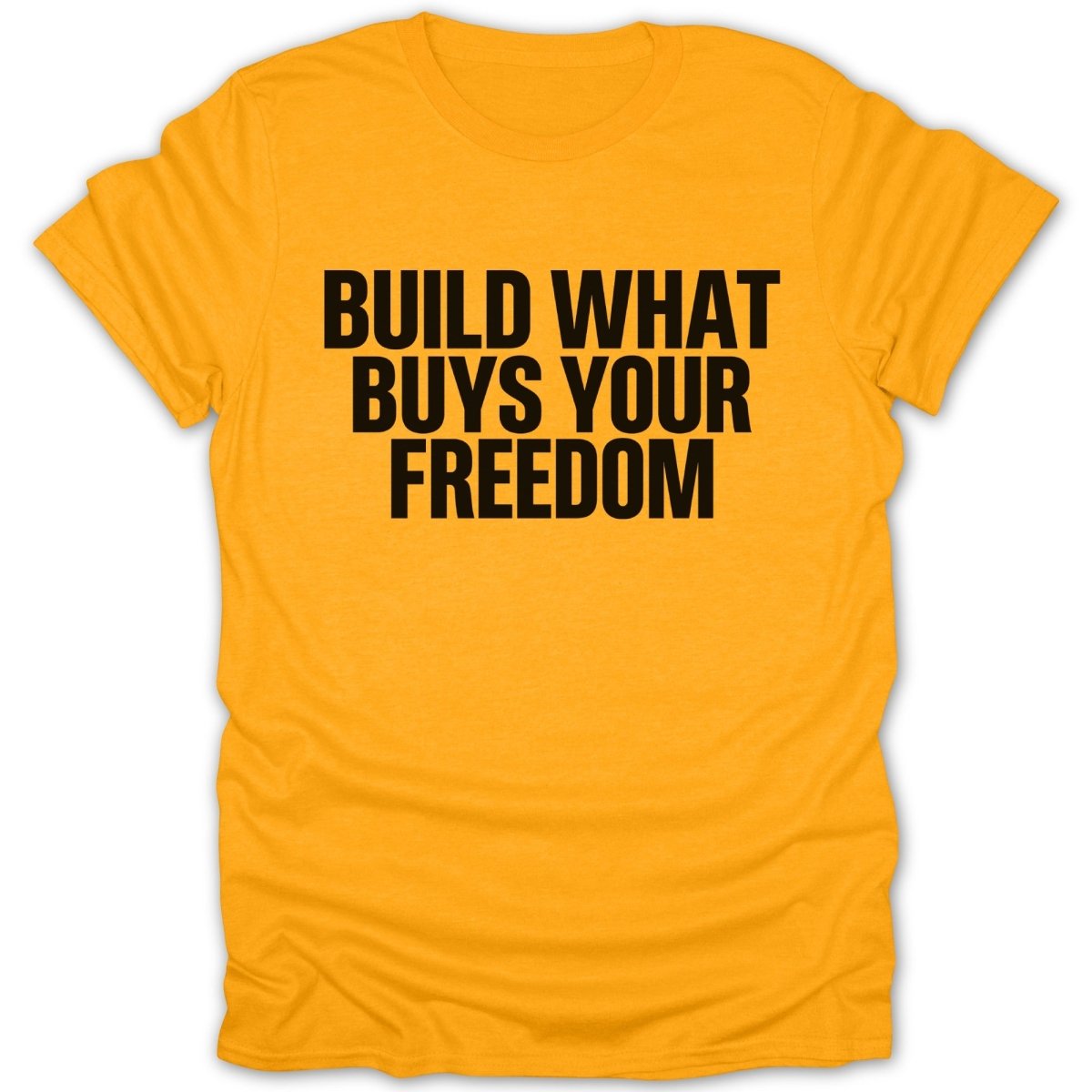 Build What Buys Your Freedom Tee - Zion Threadz