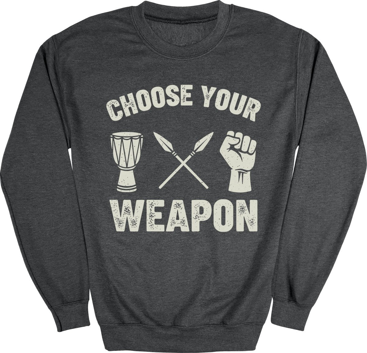 Choose Your Weapon Sweatshirt - Zion Threadz