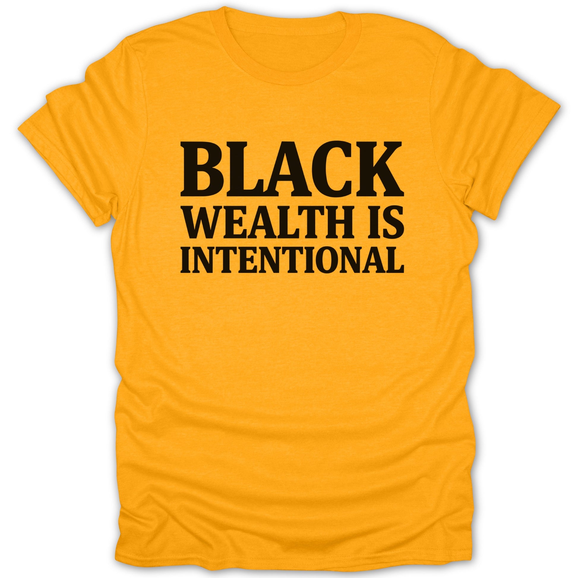 Black Wealth Is Intentional Statement T-shirt
