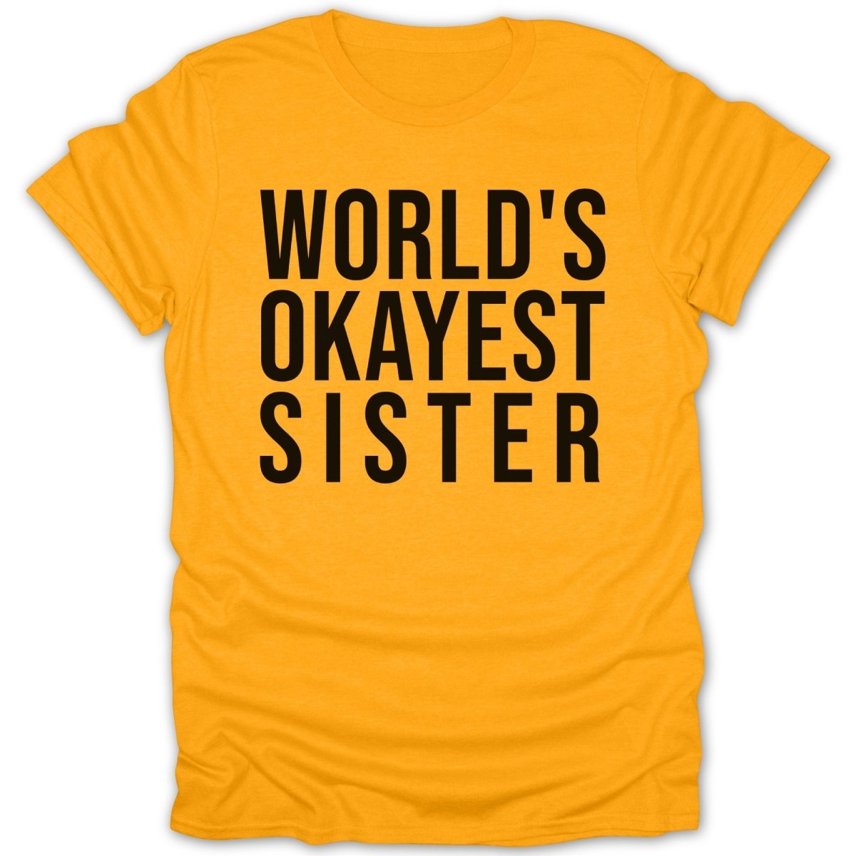 World's Okayest Sister Tee - Zion Threadz