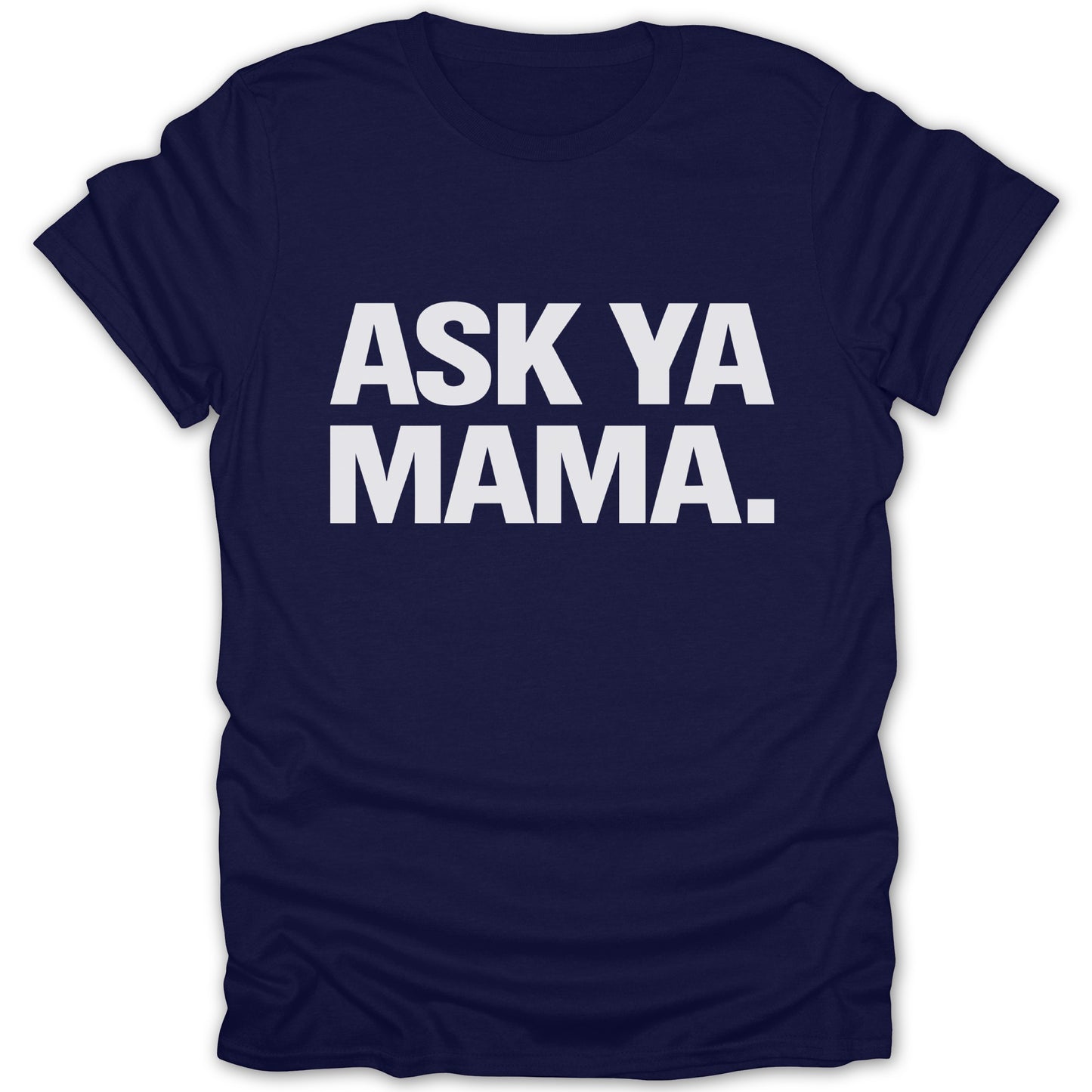 ASK YA MAMA Bold Graphic Printed T-Shirt