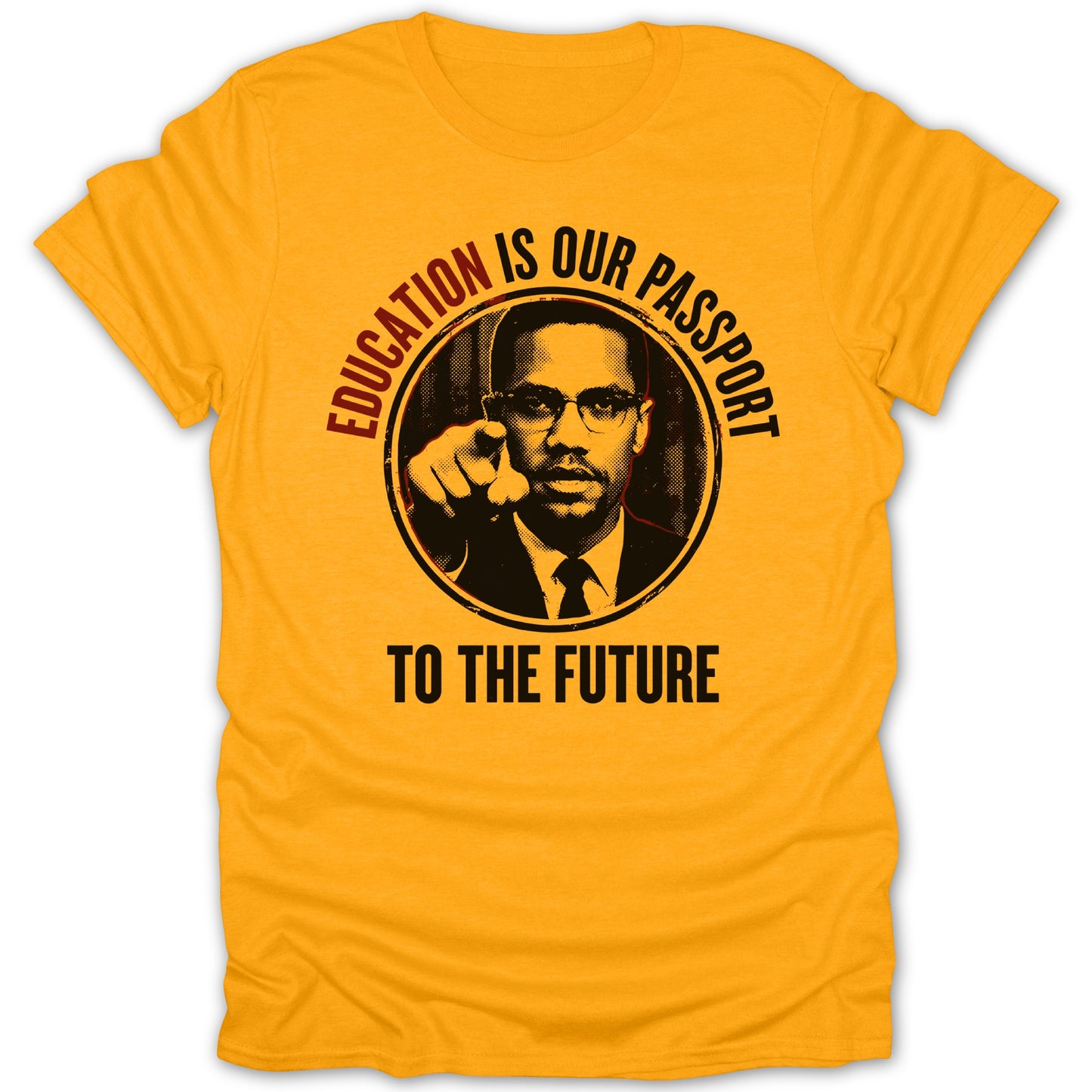 Yellow t-shirt with Malcolm X portrait and text "Education is Our Passport To The Future".