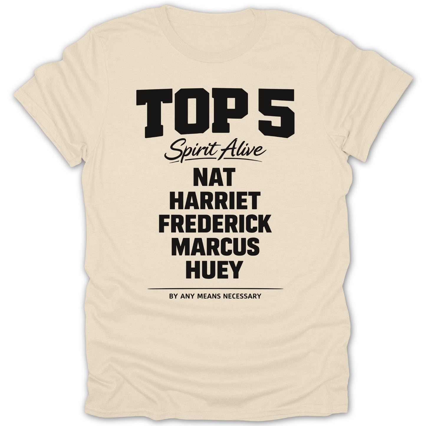 Top 5 Spirit Alive By Any Means Necessary Shirt