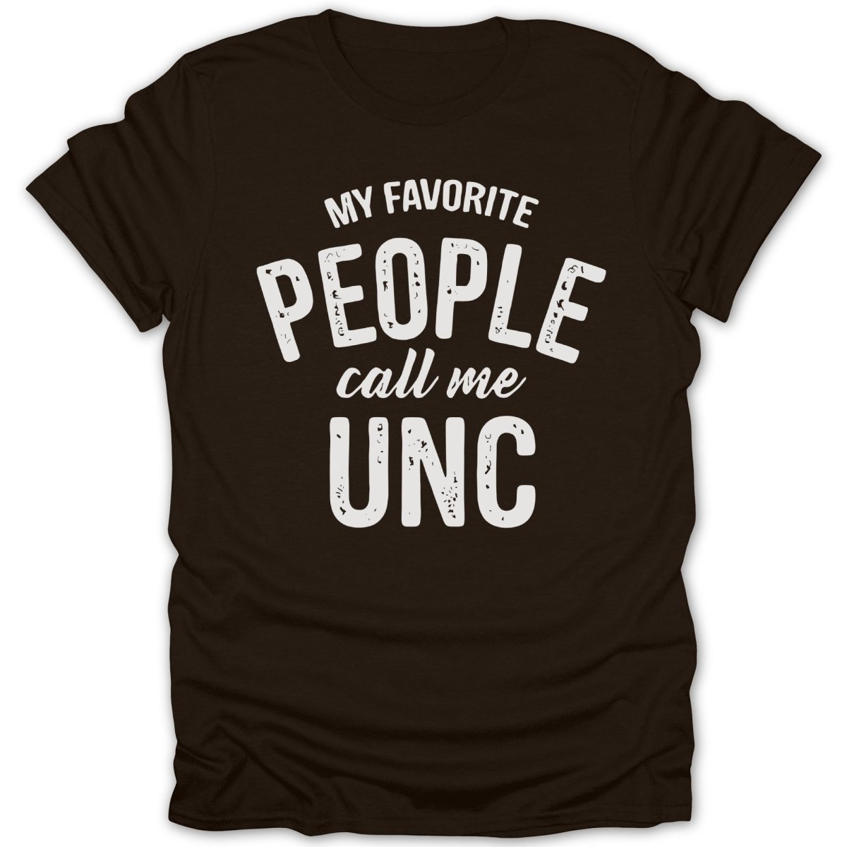 My Favorite People Call Me UNC Tee - Zion Threadz