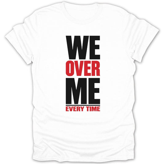 We Over Me Tee - Zion Threadz