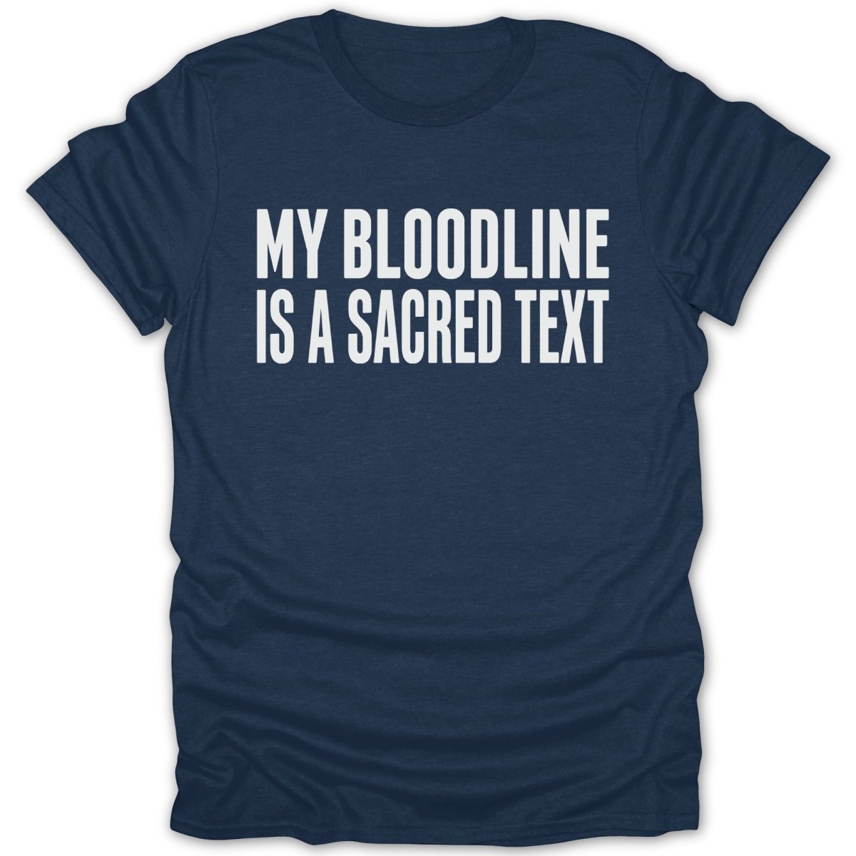 My Bloodline Is A Sacred Text Tee - Zion Threadz