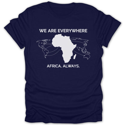 We Are Everywhere Africa Tee - Zion Threadz
