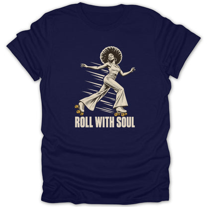 A dark blue t-shirt featuring a retro graphic of a woman roller skating with the text ROLL WITH SOUL.