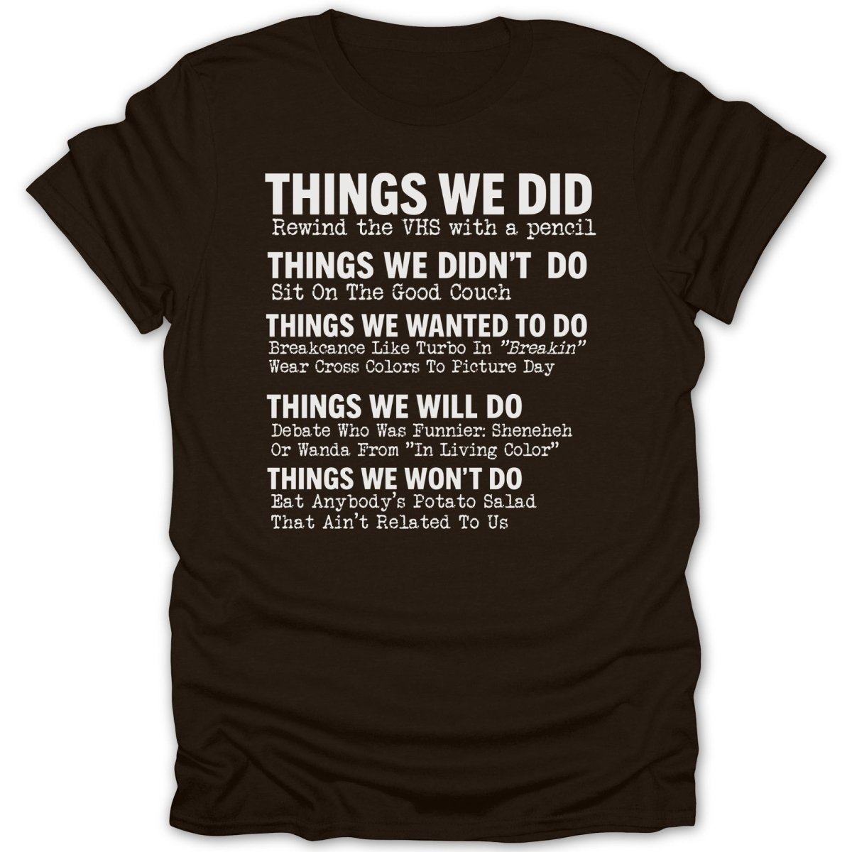 80s/90s Things We Did BW Tee - Zion Threadz