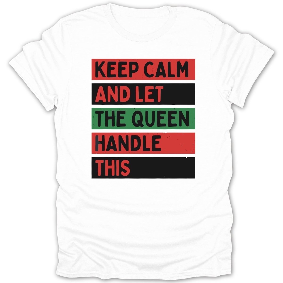 Let The Queen Handle This Tee - Zion Threadz