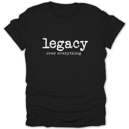 Legacy Over Everything LC Tee - Zion Threadz