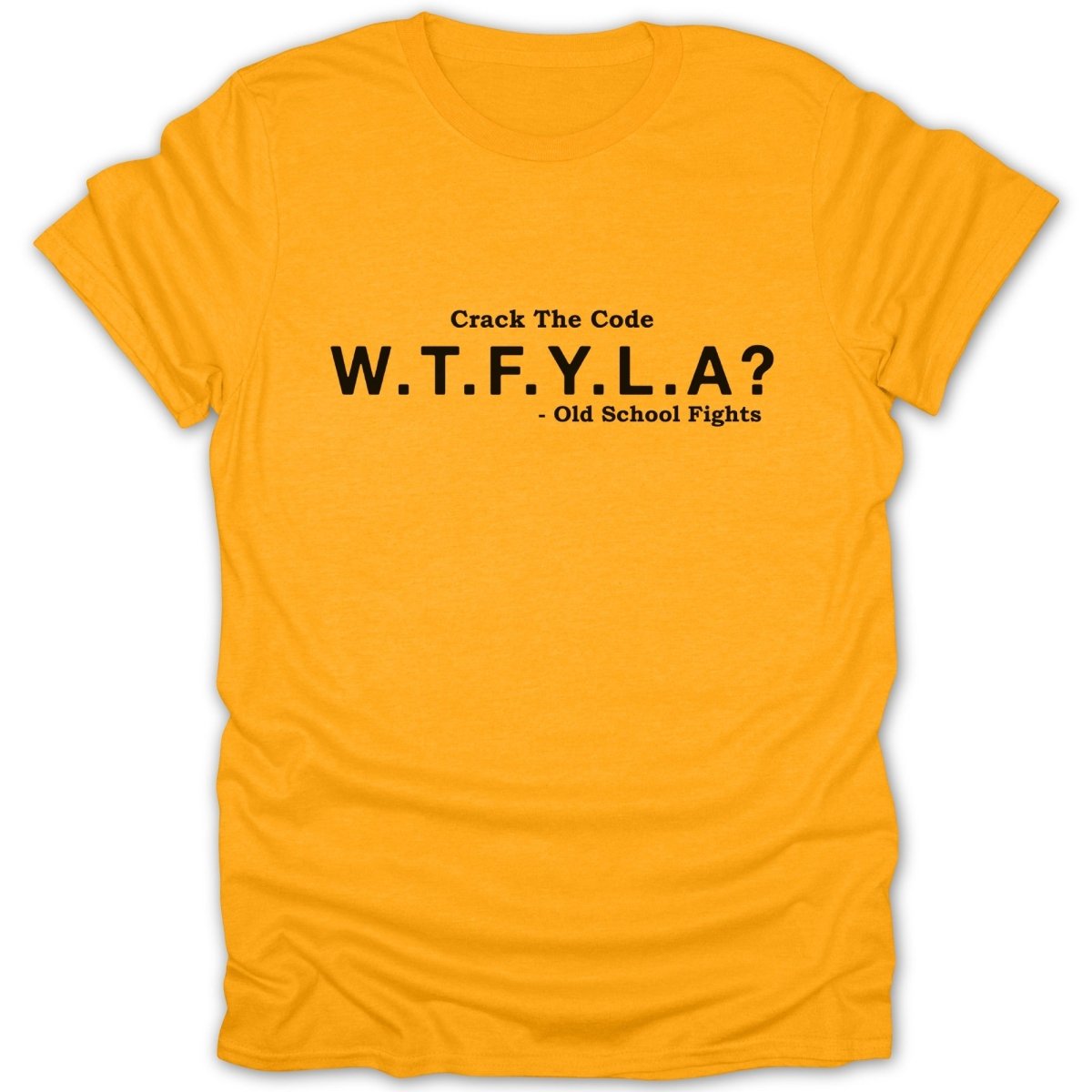 Crack The Code W.T.F.Y.L.A. Old School Fights Tee - Zion Threadz