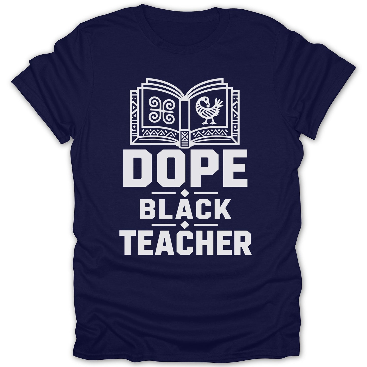 Navy t-shirt with "Dope Black Teacher" text and graphic of open book and bird.