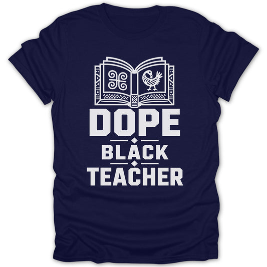 Navy t-shirt with "Dope Black Teacher" text and graphic of open book and bird.