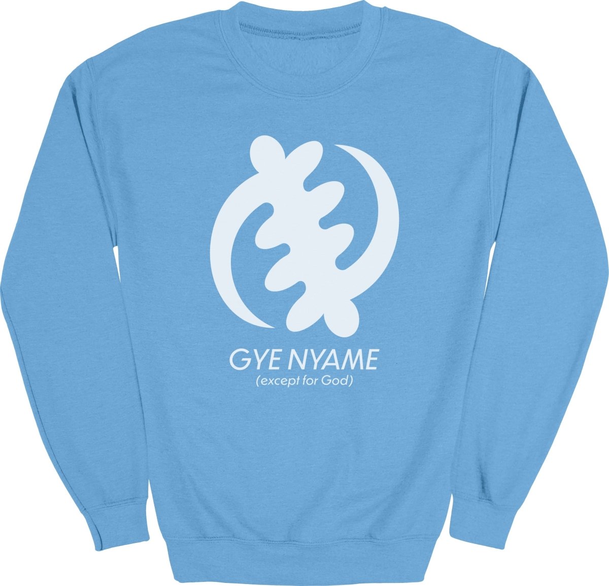 Adinkra Gye Nyame Except For God Sweatshirt - Zion Threadz