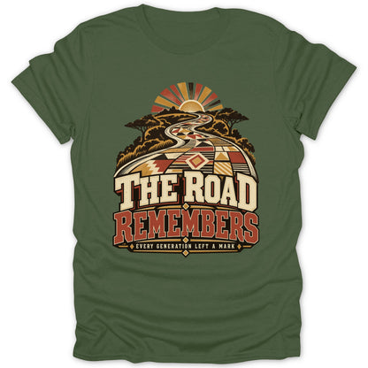 Green t-shirt with "The Road Remembers" and "Every Generation Left a Mark" text.