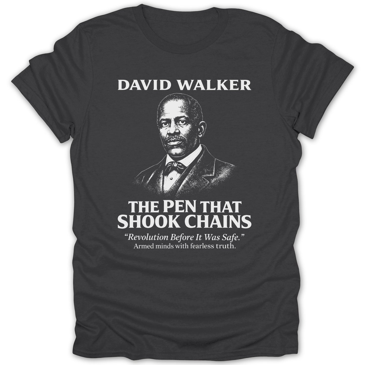 David Walker The Pen That Shook Chains Quote T-Shirt