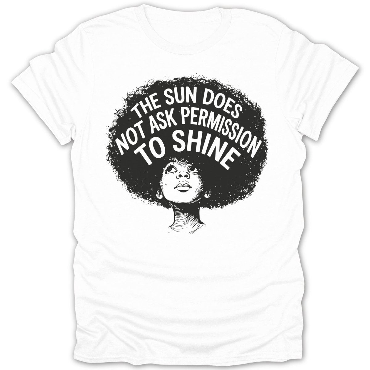 Afro Girl Sun Quote Tee - Zion Threadz