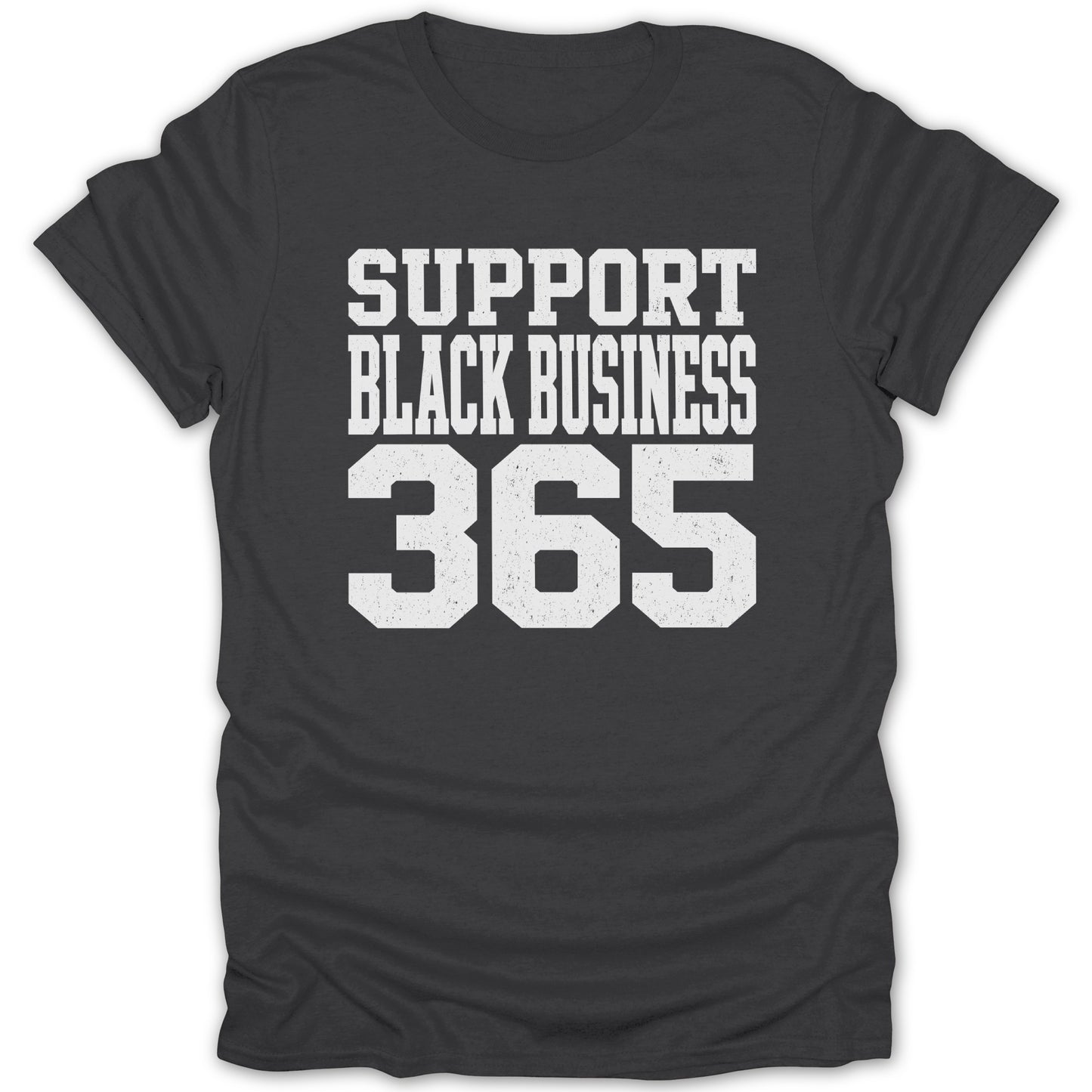 Dark t-shirt with white text "SUPPORT BLACK BUSINESS 365".
