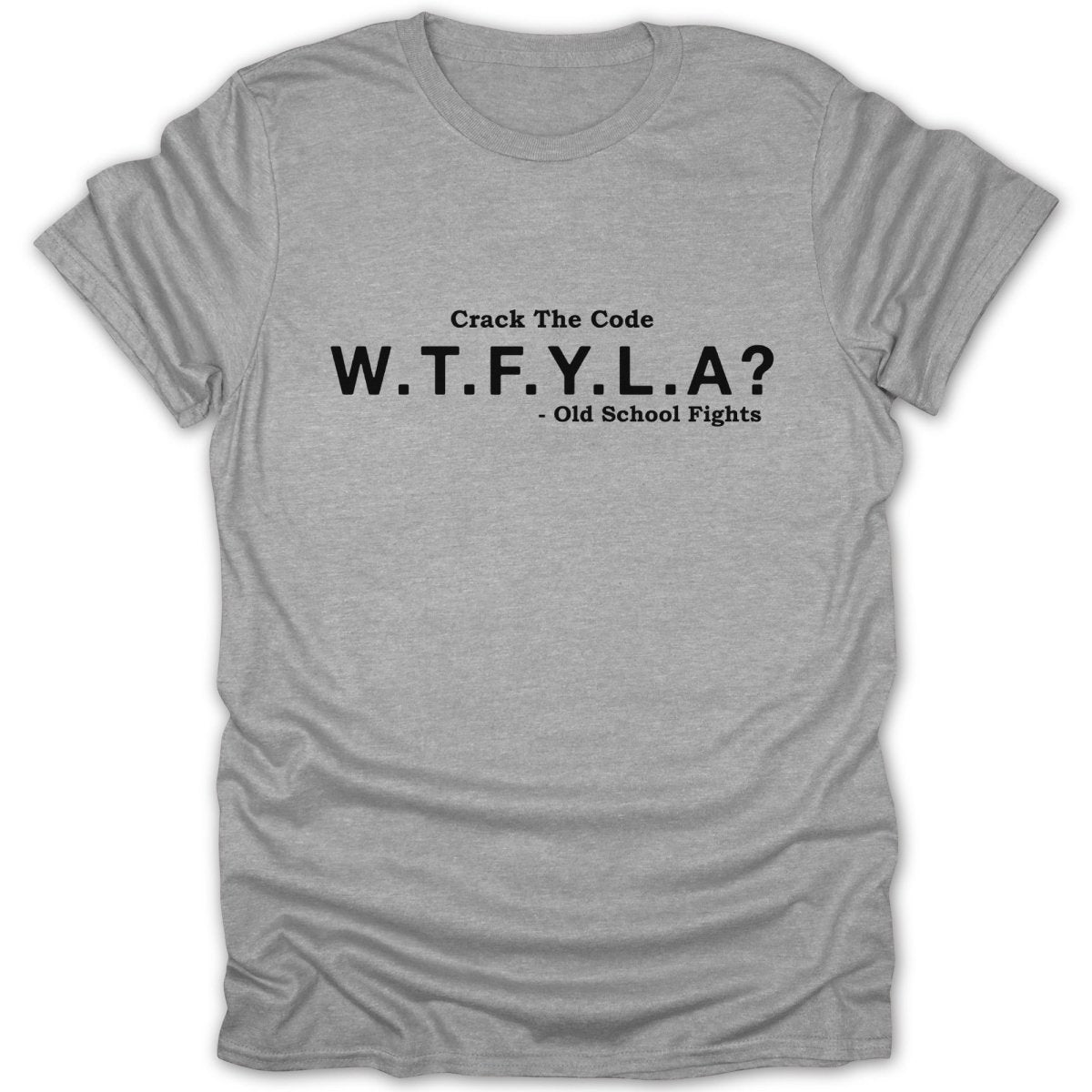 Crack The Code W.T.F.Y.L.A. Old School Fights Tee - Zion Threadz