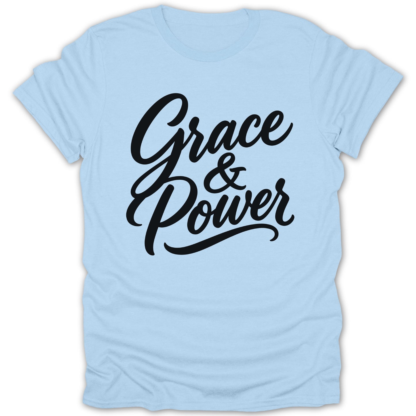 Light blue t-shirt with black cursive text "Grace & Power".