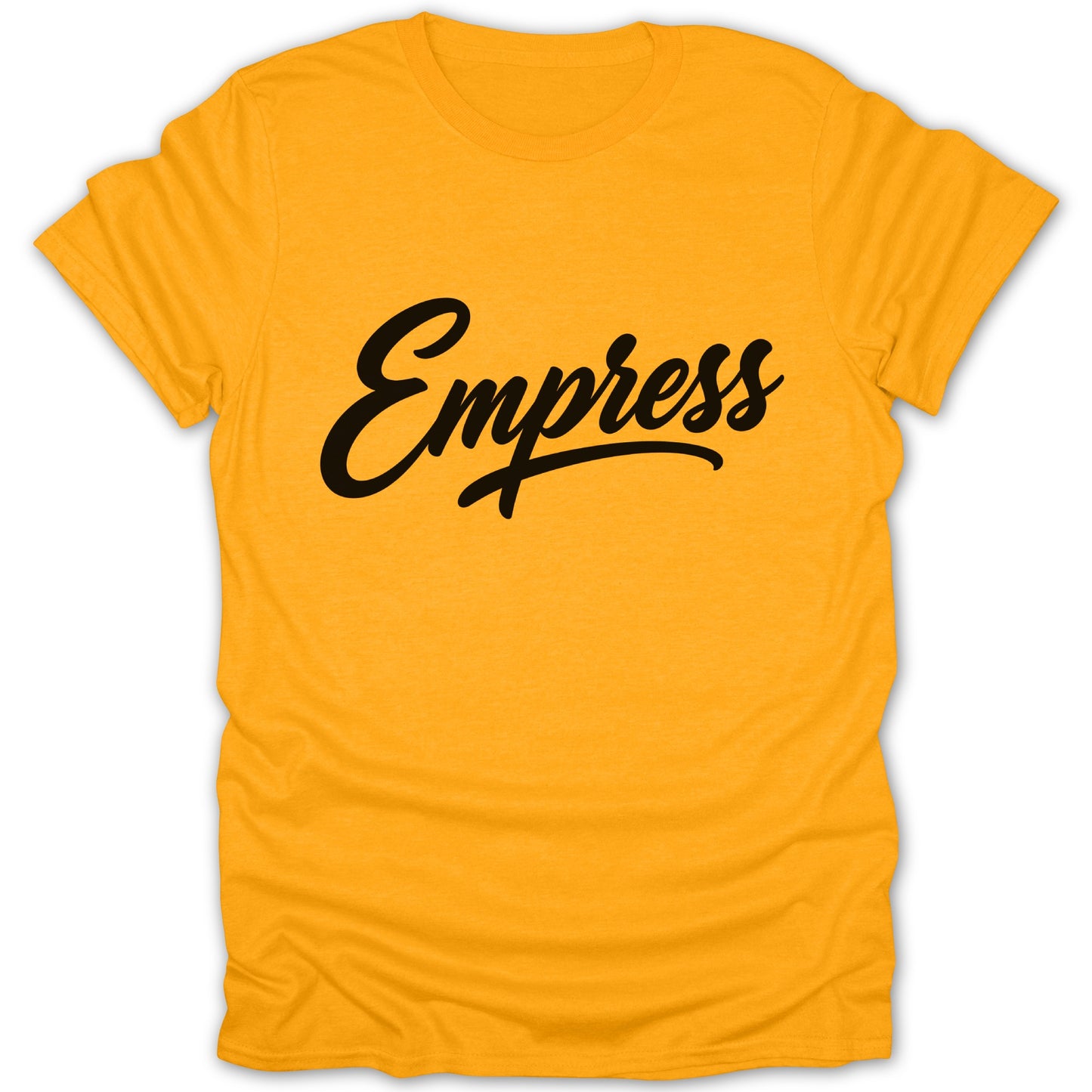 Gold t-shirt with the word "Empress" in black cursive lettering.