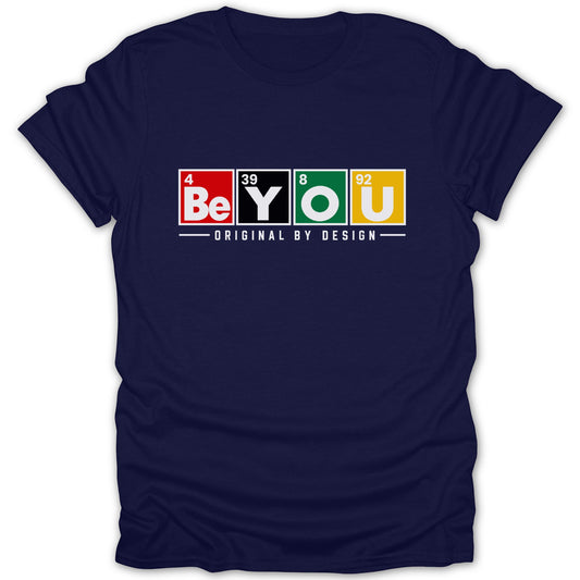 Navy t-shirt with "Be YOU ORIGINAL BY DESIGN" text in periodic table style blocks.
