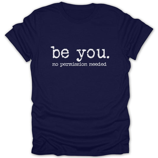 Be You. No Permission Needed Tee - Zion Threadz
