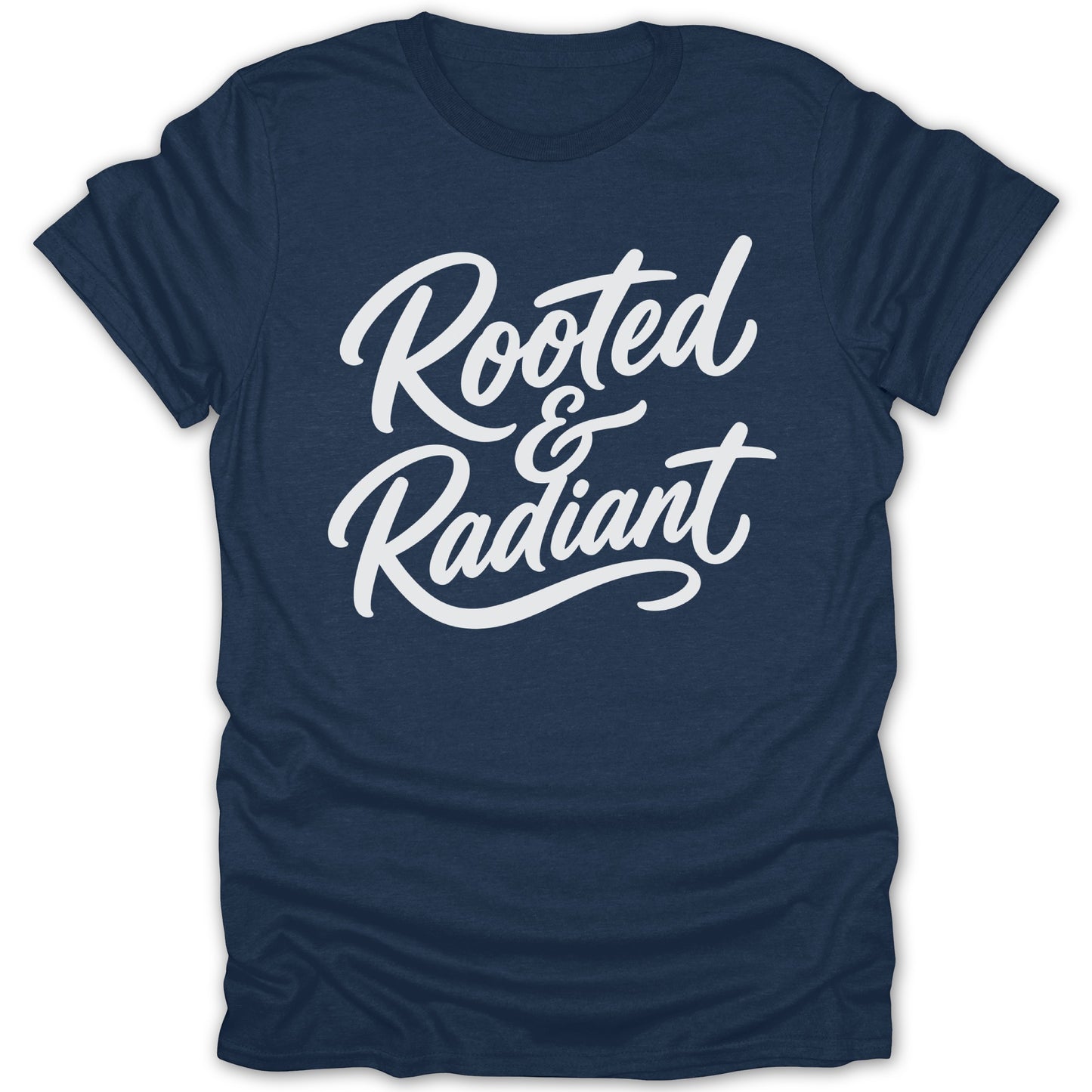 Navy t-shirt with white script text reading "Rooted & Radiant"