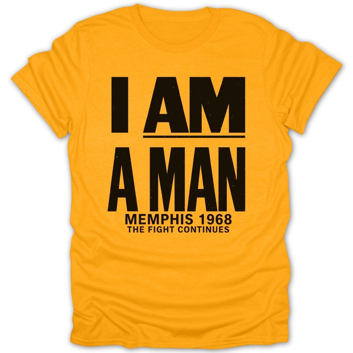 I Am A Man Memphis 1968 Tee - Zion Threadz