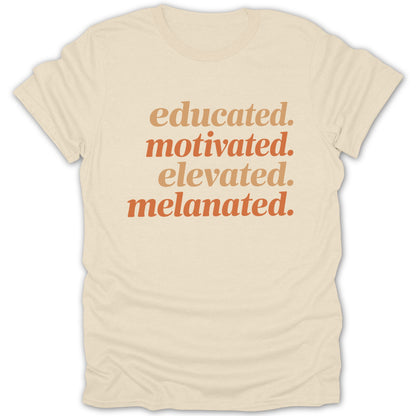 Educated Motivated Elevated Melanated T-Shirt product type