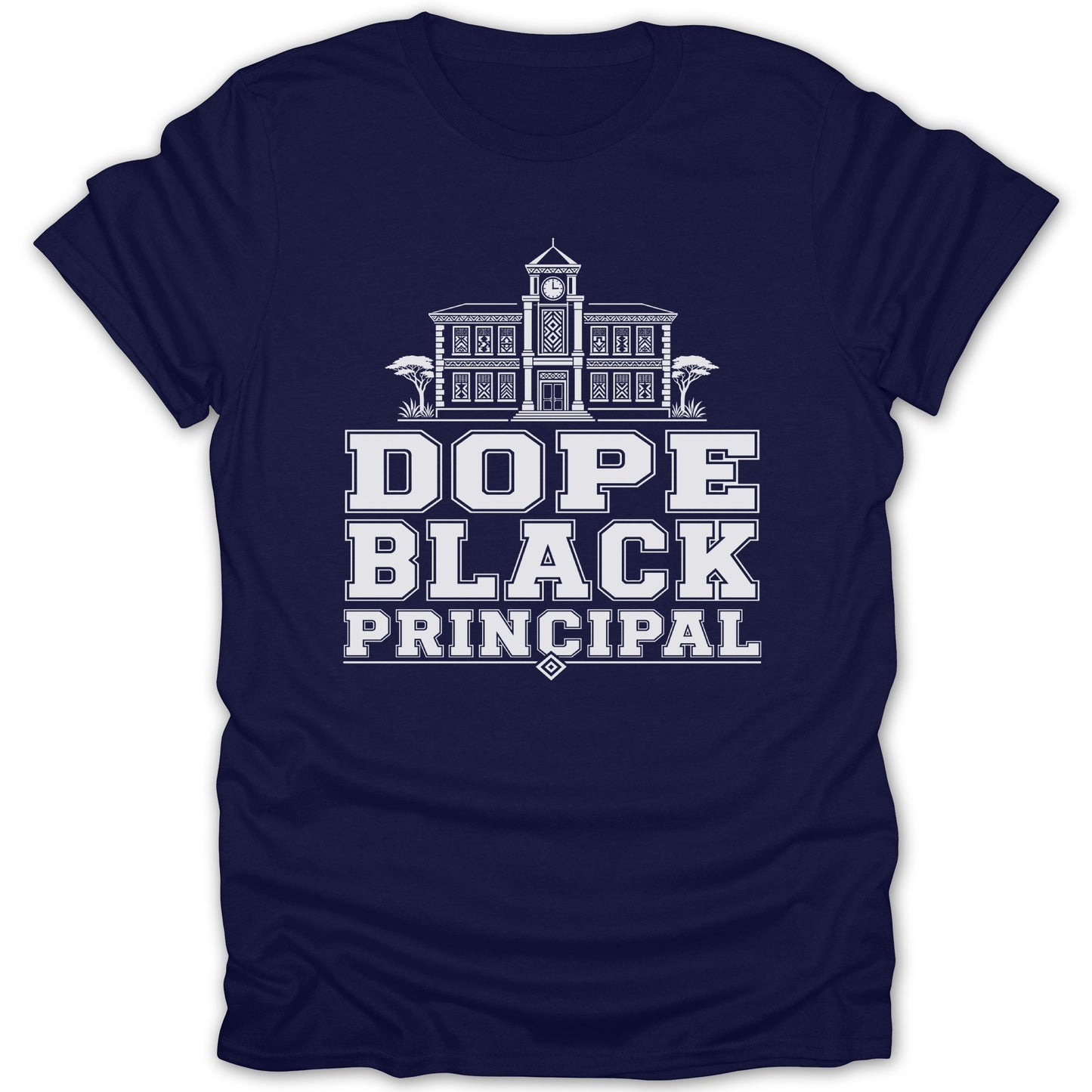 Navy t-shirt with white text "DOPE BLACK PRINCIPAL" and a building graphic.